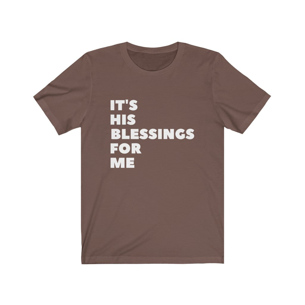 It's His Blessings for Me-Unisex Jersey Short Sleeve Tee