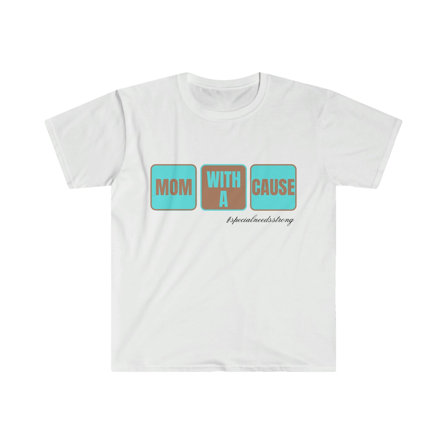 Mom With A Cause Unisex Soft Style T-Shirt
