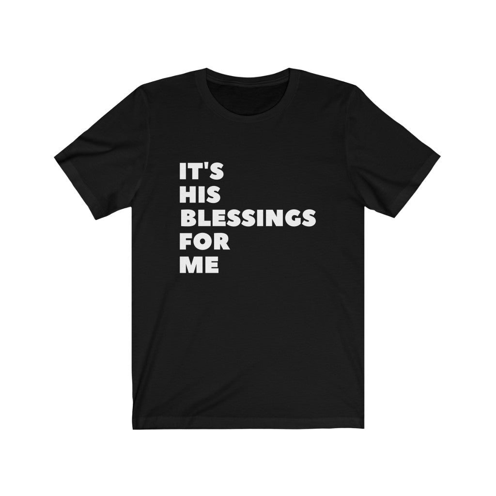 It's His Blessings for Me-Unisex Jersey Short Sleeve Tee