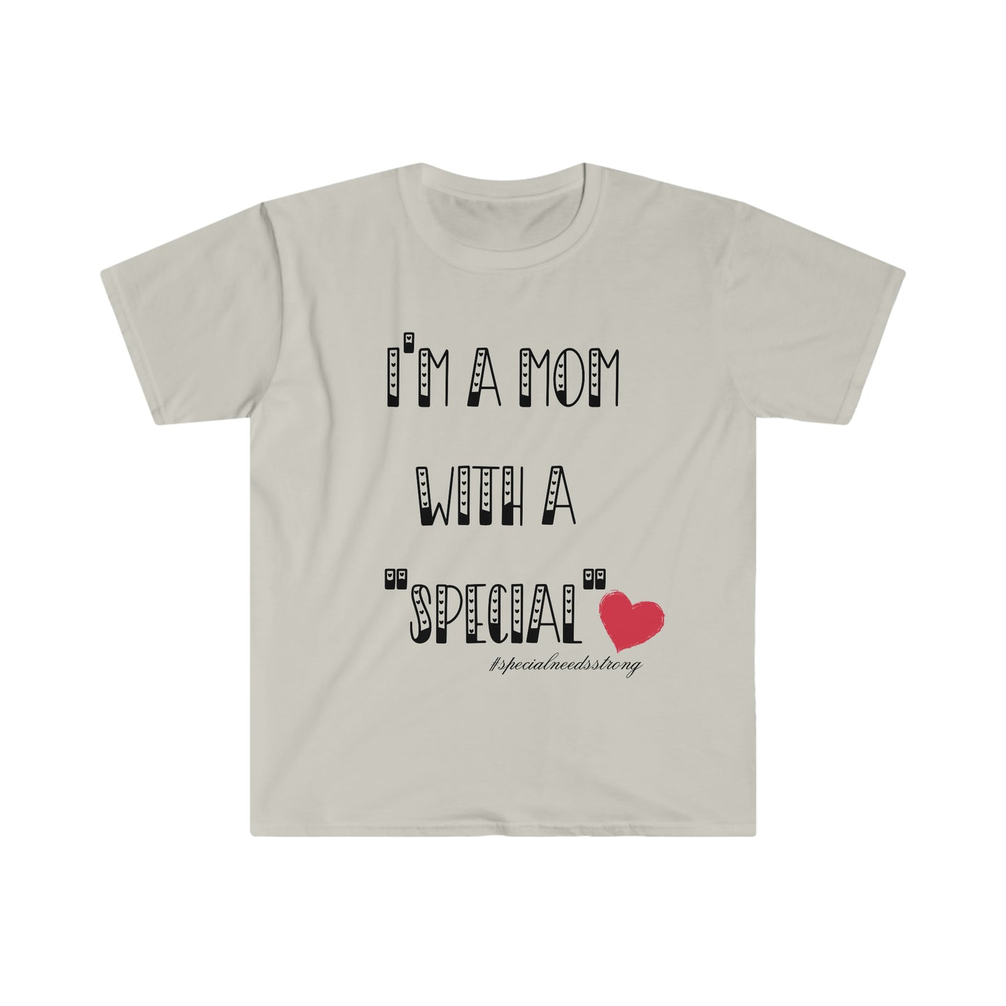Special Mom- Special Heart Unisex Soft Style T-Shirt